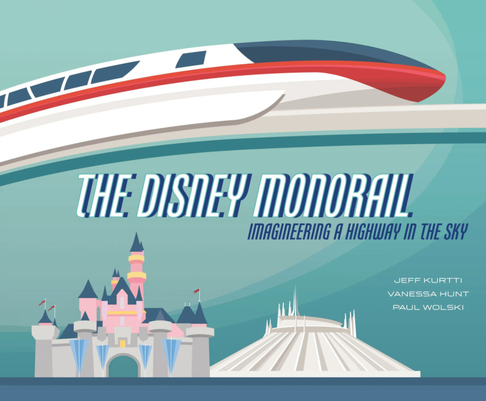 Book cover: The Disney Monorail: Imagineering a Highway in the Sky