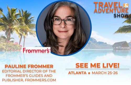 Pauline Travel and Adventure Show, Atlanta, start Feb 28 for March 25