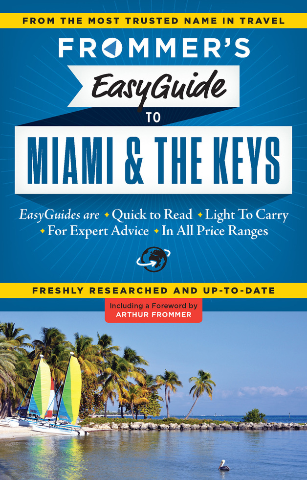 Frommer's EasyGuide to Miami and the Keys 2015