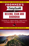 Frommer's EasyGuide to Beijing, Xian and Shanghai