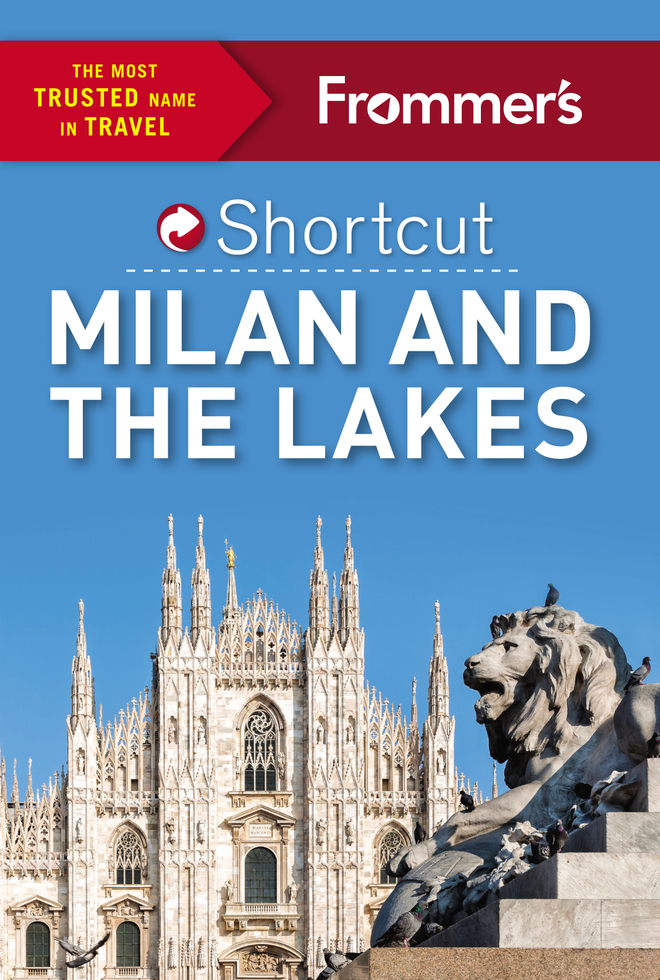 Frommer's Shortcut Milan and the Lakes
