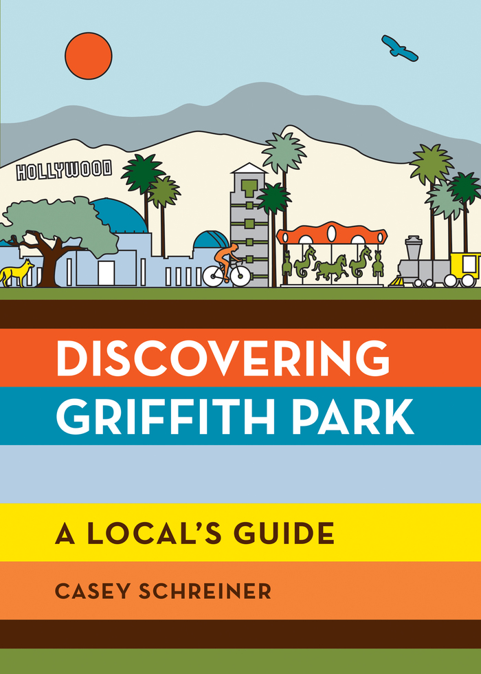 Discovering Griffith Park: A Local’s Guide