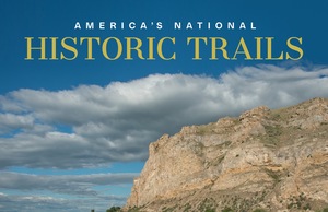 America' Greatest National Historic Trails