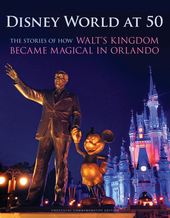 Disney at 50: Orlando Sentinel's book on Walt Disney World history