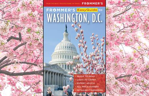 D.C. Has a New Must-See Attraction, Says Author of Latest Frommer’s Guide | Frommer's