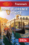 Frommer's Rome, Florence, and Venice 2024