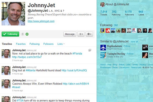 <strong>Who to Follow:</strong> <a href="http://twitter.com/JohnnyJet" target="_blank">@JohnnyJet</a><br><br>Don't get me wrong: I'm not trying to be a self-promoter, but I think I do a pretty good job on Twitter. I not only retweet good deals and travel news, but I share my travels from start to finish with a ton of Twitpics. You can also follow the experts at Frommers.com on the official account <a href="http://twitter.com/FrommersTravel" target="_blank">@FrommersTravel</a> or through its individual editors <a href="http://twitter.com/davitydave" target="_blank">@davitydave</a>, <a href="http://twitter.com/clampetfrommers" target="_blank">@clampetfrommers</a>, and <a href="http://twitter.com/amychenwrites" target="_blank">@AmyChenWrites</a>.<br><br>Please let me know if you agree or disagree with any of these choices. Feel free to recommend a friend or yourself for a future travel tweeter column. I know there are many more out there, and I'm always looking for the best of the best.